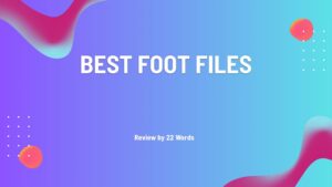 Top-Rated Foot Files to Buy Now for Silky Smooth Feet