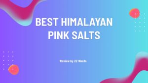 "Top Picks for the Best Himalayan Pink Salt: Expert Reviews and Buyer’s Guide"