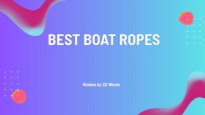 "Discover the Top-Rated Boat Ropes for Reliable Performance and Safety"