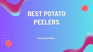 Discover the Top Potato Peelers to Enhance Your Kitchen Experience